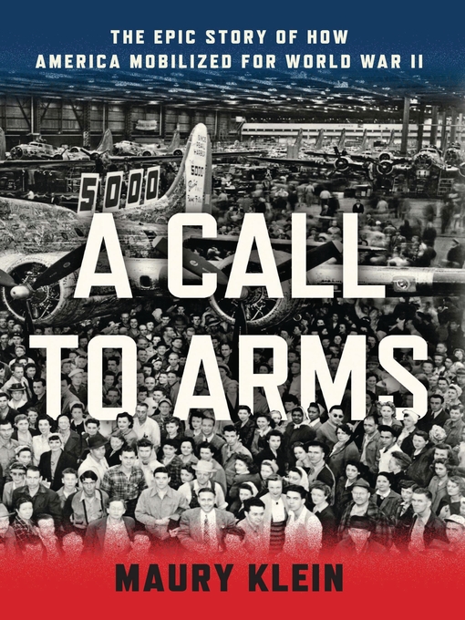 Title details for A Call to Arms by Maury Klein - Available